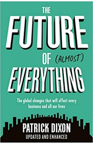 The Future of Almost Everything - Paperback